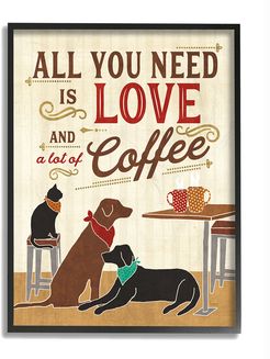 Stupell All You Need is Love and Coffee Cats Dogs