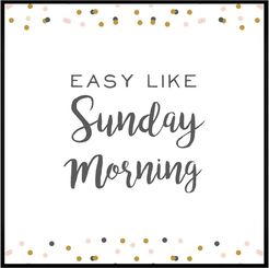 Easy Like Sunday Morning- Dry Erase Board
