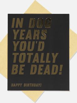Typo - Funny Birthday Card - Dog years black