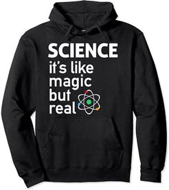 Science - It's Like Magic But Real T-Shirt Science T Shirt Felpa con Cappuccio
