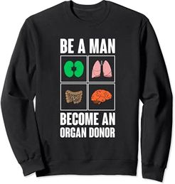 Donazione di organi - Be a Man Diventa un donatore di organi Felpa