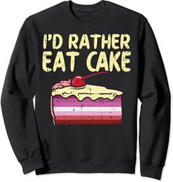 I'd Rather Eat Cake LGBT Lesbian Flag Gay Pride Women Felpa