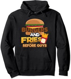 Funny Burgers And Fries Before Guys Girls Hamburger Lover Felpa con Cappuccio