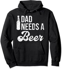 Dad Needs a Beer Shirt for Men Funny Beer T Shirts for Dads Felpa con Cappuccio