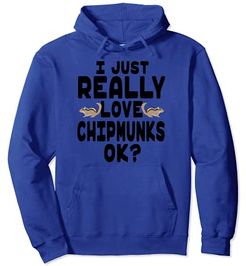 I Just Really Love Chipmunks OK Felpa con Cappuccio
