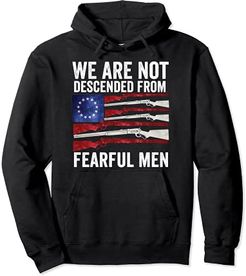 Bandiera Betsy Ross USA con scritta "We Are Not Descended From Fearful Men Felpa con Cappuccio