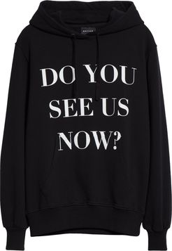 Do You See Us Now? Hoodie