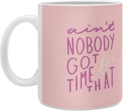 Ain't Nobody Got Time for That Coffee Mug