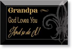Grandpa God Loves You and So Do I Glass Plaque with Easel, 6" x 4"