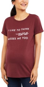I Like To Think Wine Misses Me Too Maternity Graphic Tee