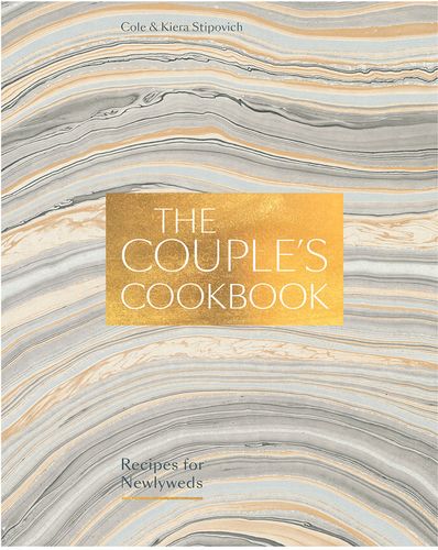 The Couple's Cookbook, by Cole Stipovich