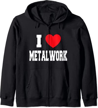 I Love Metalwork Felpa con Cappuccio