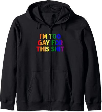 Sono troppo gay per questa merda Funny LGBTQ Rainbow Flag Felpa con Cappuccio