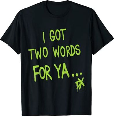 DX "Two Words For Ya" Graphic Maglietta
