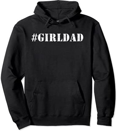 Hashtag Girl Dad Shirt Funny Dad Daughter Fathers Day 2021 Felpa con Cappuccio