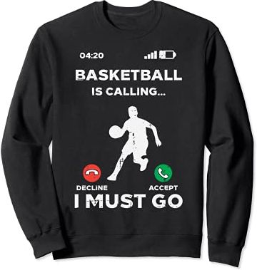 Basketball Calling I Must Go Funny Baller Men Women Kids Felpa