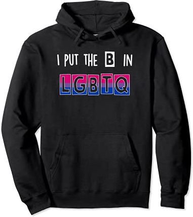 I Put The B In LGBTQ Cute Bisexual Pride Quote Aesthetic Felpa con Cappuccio