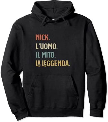 Nick L'Uomo Mito Leggenda Divertente Personalizzato Felpa con Cappuccio