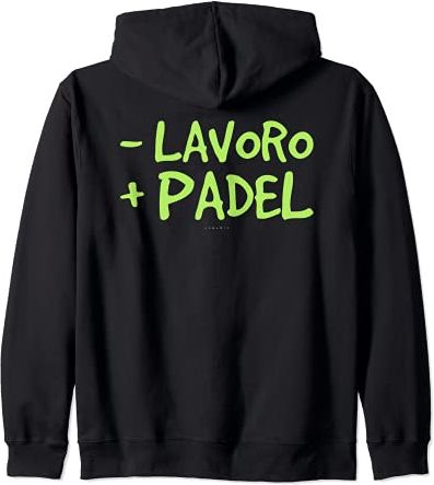 - Lavoro + Padel Frase Divertente Uomo Appassionato Paddle Felpa con Cappuccio