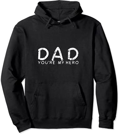 Dad You're My Hero Felpa con Cappuccio