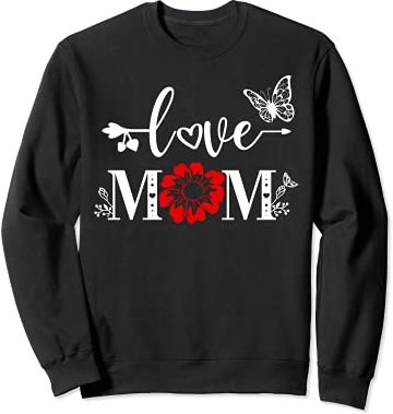 Love Mom Shirt for Women Mom of Boys Mom of Girls,I Love Mom Felpa