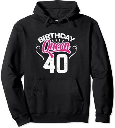 40th Birthday Queen Women Happy Birthday Party Funny Crown Felpa con Cappuccio