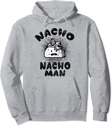 Nacho Man Funny Nachos Messican Food Grafica Felpa con Cappuccio