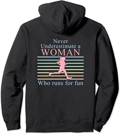 Mai sottovalutare una donna che corre | Running Female Runner Felpa con Cappuccio