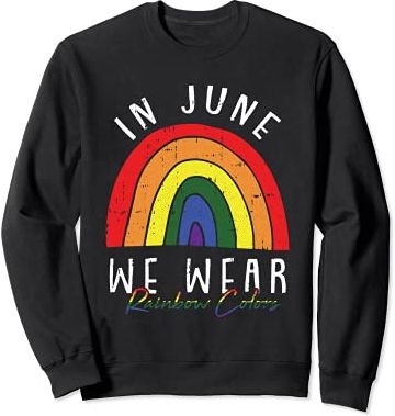 In June We Wear Rainbow Color Gay Pride Proud LGBT-Q Ally Felpa