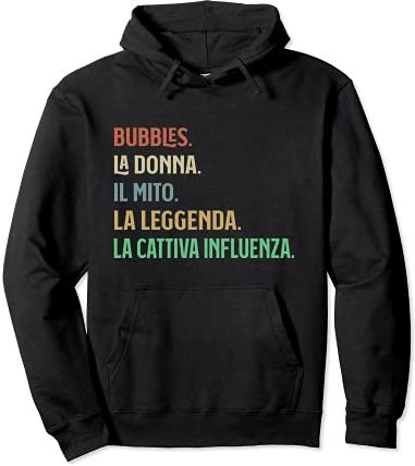 Bubbles La Donna Mito Leggenda Cattiva Influenza Divertente Felpa con Cappuccio