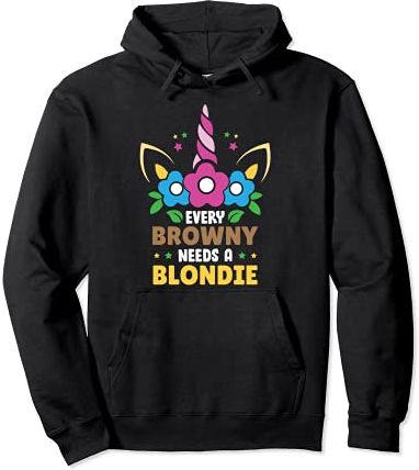 Every Brownie Needs a Blondie Chick Girly Partner Gift Felpa con Cappuccio