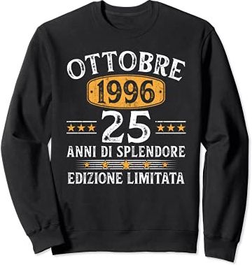 25 Anni Compleanno Uomo Donna Regalo Vintage Ottobre 1996 Felpa