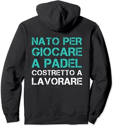 Giocare A Padel Lavorare Frase Divertente Uomo Padelista Felpa con Cappuccio