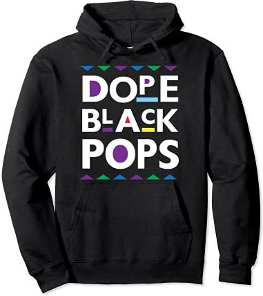 Dope Black Pops Shirt Padre Cool Dope Black Dad Fathers Day Felpa con Cappuccio