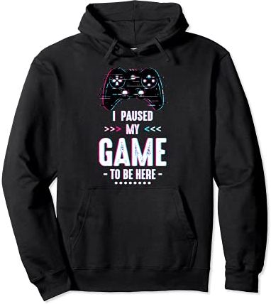 Cool Men's Women's Kids I Paused My Game To Be Here Graphic Felpa con Cappuccio