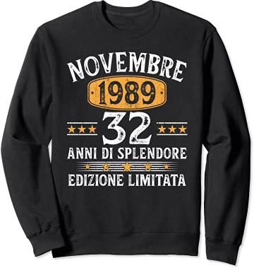 32 Anni Compleanno Uomo Donna Regalo Vintage Novembre 1989 Felpa