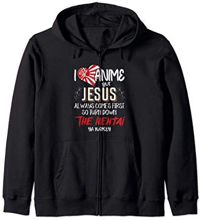 I Love Anime But Jesus Always Comes First - Anime Lover Fans Felpa con Cappuccio