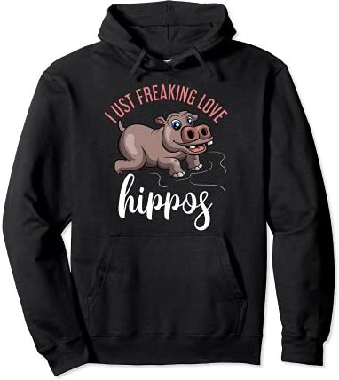 Regalo Divertente I Just Freaking Love Hippos Ippopotamo Felpa con Cappuccio