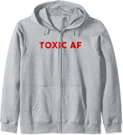 Funny Toxic AF Gift For Toxic People Friends Men Women Teens Felpa con Cappuccio