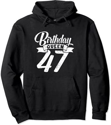 47th Birthday Queen Women Happy Birthday Party Funny Crown Felpa con Cappuccio