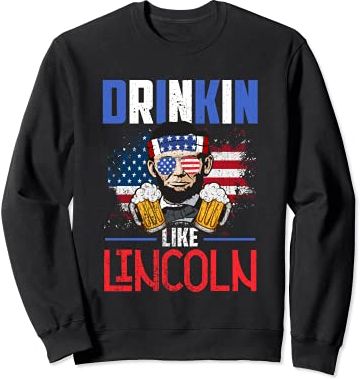 Drinkin' Like Lincoln Funny 4th Of July Shirts Men Flag Felpa
