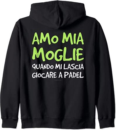 Amo Mia Moglie Giocare A Padel Scritte Divertenti Uomo Felpa con Cappuccio