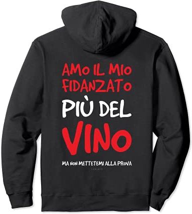 Amo Fidanzato Più Del Vino Scritte Divertenti Donna Alcol Felpa con Cappuccio