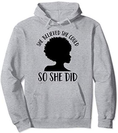 Black Girl Power- She Believed- Black Pride- Femminista Felpa con Cappuccio