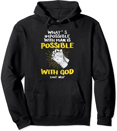 What's Impossible With Man Is Possible With God - Cristiano Felpa con Cappuccio