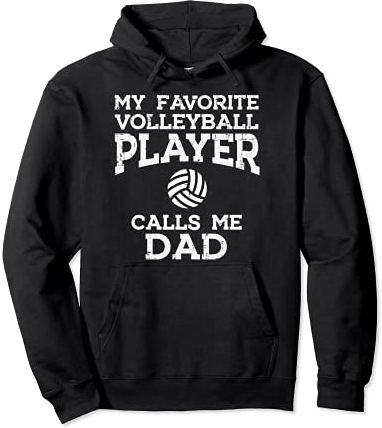 My Favorite Volleyball Player Dad Family Daddy Papa Men Felpa con Cappuccio