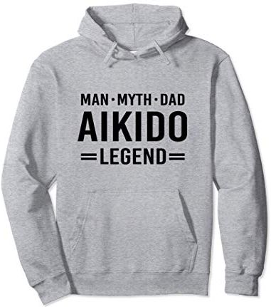 Man Myth Legend Dad Aikido Felpa con Cappuccio