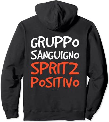 Gruppo Sanguigno Spritz Positivo Frase Divertente Alcol Uomo Felpa con Cappuccio