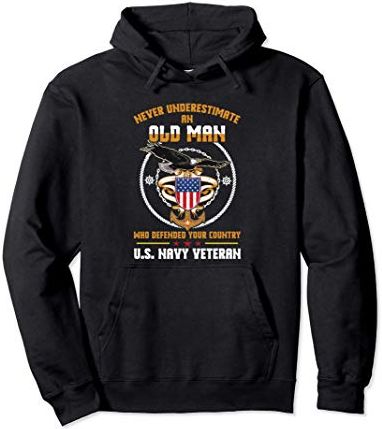 Never Underestimate An Old Man US Navy Military Veteran Gift Felpa con Cappuccio