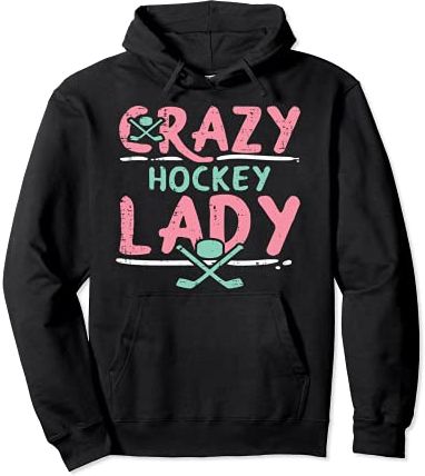 Crazy Ice Hockey Lady Funny Sports Player Goalie Women Girls Felpa con Cappuccio